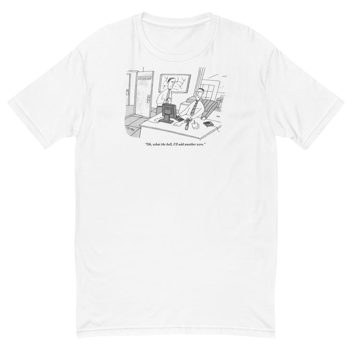 Add Another Zero T-shirt