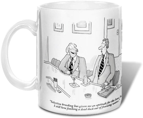 "Selective breeding has given me an aptitude for the law, but I still love fetching a dead duck out of freezing water."(Business-suited dog talks to a man at a bar.)