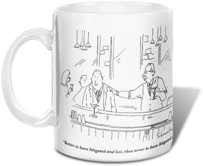 'Better to have litigated and lost, than never to have litigated at all...'