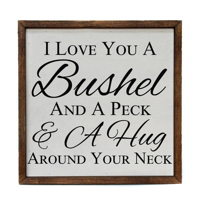I Love You A Bushel and A Peck Sign 10x10-Lange General Store
