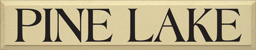 Pine Lake Wooden Sign